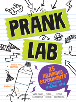 Pranklab: Practical science pranks you and your victim can learn from 1728223741 Book Cover