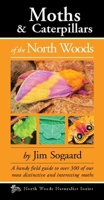 Moths & Caterpillars of the North Woods 0979200660 Book Cover