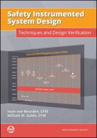 Safety Instrumented System Design: Techniques and Design Verification 1945541431 Book Cover