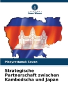 Strategische Partnerschaft zwischen Kambodscha und Japan (German Edition) 620965875X Book Cover