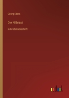 Die Nilbraut: in Gro?druckschrift 3368473786 Book Cover