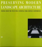10 Preserving Modern Landscape Architecture 1888931213 Book Cover