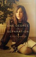 One Degree of Separation: A Fully Connected Life 1937650723 Book Cover