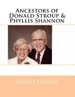 Ancestors of Donald Stroup & Phyllis Shannon 1540807738 Book Cover