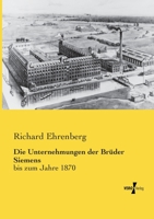 Die Unternehmungen Der Bruder Siemens 3956107713 Book Cover