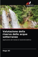 Valutazione della riserva delle acque sotterranee: Applicazione del metodo di resistività elettrica 6202753579 Book Cover