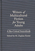 Writers of Multicultural Fiction for Young Adults: A Bio-Critical Sourcebook 0313293317 Book Cover