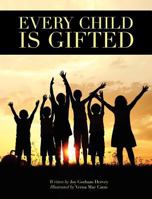 Every Child Is Gifted 1935986481 Book Cover