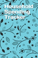 Household Spending Tracker: Personal Expense Tracker Organizer, Daily Record about Personal Cash Management, Money Management Journal, Budget Tracking 150 Pages, Soft Matte Cover, 6 x 9 In 1656519216 Book Cover