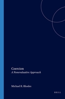 Coercion: A Nonevaluative Approach 9042007893 Book Cover