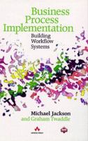 Business Process Implementation: Building Workflow Systems (ACM Press) 0201177684 Book Cover