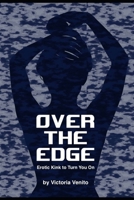 Over the Edge: Erotic Kink to Turn You On B0F92YSGGY Book Cover