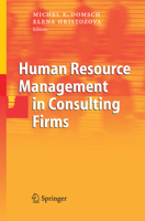 Human Resource Management in Consulting Firms 3642068251 Book Cover