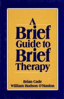 A Brief Guide to Brief Therapy 0393701433 Book Cover