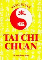 Tai Chi Chuan Yang Style (Unique Literary Books of the World) 086568023X Book Cover