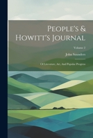 People's & Howitt's Journal: Of Literature, Art, And Popular Progress; Volume 2 1022290673 Book Cover