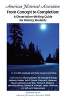 From Concept to Completion: A Dissertation-Writing Guide for History Students 0872291626 Book Cover