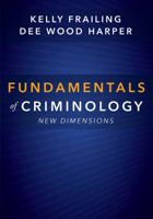 Fundamentals of Criminology: New Dimensions 1594606900 Book Cover