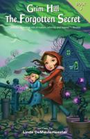 Grim Hill: The Forgotten Secret 0992092388 Book Cover