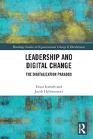 Leadership and Digital Change: The Digitalization Paradox 0367561778 Book Cover