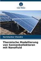 Thermische Modellierung von Sonnenkollektoren mit Nanofluid (German Edition) 6208941792 Book Cover