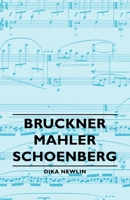 Bruckner, Mahler, Schoenberg 0714526584 Book Cover