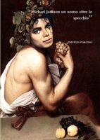 Michael Jackson, un uomo oltre lo specchio 1471623688 Book Cover