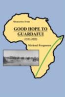 Memories from Good Hope to Guardafui 0595498280 Book Cover