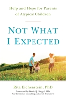 Not What I Expected: Parenting a Special-Needs Child--From Diagnosis to Acceptance and Beyond 0399171762 Book Cover