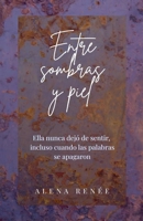Entre sombras y piel (Spanish Edition) B0F63LMH4Y Book Cover
