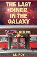 The Last Diner In The Galaxy B0BZ3G6ZYP Book Cover