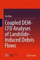 Coupled Dem-Cfd Analyses of Landslide-Induced Debris Flows 9811046263 Book Cover