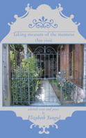 Taking Measure of the Moment This Visit 1481709720 Book Cover