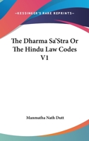 The Dharma Sa'Stra Or The Hindu Law Codes V1 1162918365 Book Cover