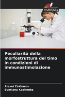 Peculiarit� della morfostruttura del timo in condizioni di immunostimolazione 620532265X Book Cover