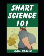 Shart Science 101 (Stinkology) B0FGQF5M31 Book Cover