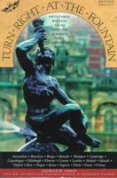 Turn Right at the Fountain: Fifty-Three Walking Tours Through Europe's Most Enchanting Cities (Turn Right at the Fountain: Fifty Three Walking Tours Through Europe's Most Enchanting Cities) 0805012346 Book Cover