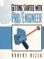 Getting Started With Pro/Engineer 0130402125 Book Cover