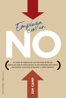 Empieza con un NO: El coach de negociación con más éxito de EE.UU. Explica por qué el todos ganan es una estrategia poco eficaz, que muchas veces lleva al desastre, y como superarla. 8411723542 Book Cover