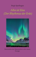 Alles ist Eins (Der Rhythmus der Erde): Botschaften der Naturreiche in der neuen Energie (German Edition) 3347014537 Book Cover