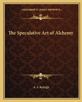 The Speculative Art of Alchemy 1162561114 Book Cover