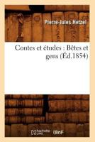 Contes Et Études: Bêtes Et Gens 2012644252 Book Cover