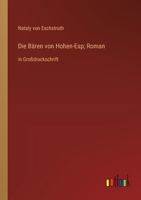 Die Bären von Hohen-Esp; Roman: in Großdruckschrift (German Edition) 3368373781 Book Cover