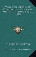 Winscombe Sketches of Country Life and Scenery Amongst the Mendip Hills 1120957958 Book Cover