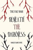 Beneath the Darkness 1543408591 Book Cover