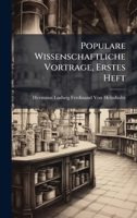 Populare Wissenschaftliche Vortrage, Erstes Heft (German Edition) 1023801345 Book Cover