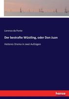 Der Bestrafte Wustling Oder Don Juan: Heiteres Drama In Zwei Alten (1897) 1167443268 Book Cover