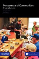 Museums and Communities: Changing Dynamics: An Analysis of the Cobb & Co. Museum in Toowoomba, Queensland 1987-2010 1612290671 Book Cover
