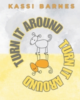 TURN IT AROUND B0FPCLYVSR Book Cover