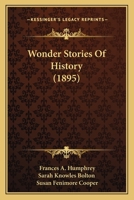 Wonder Stories Of History 1248609646 Book Cover